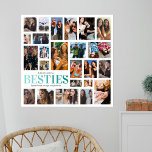 Besties | Best Friends Photo Collage Poster<br><div class="desc">Create your own best friend photo collage poster using this DIY picture template,  it's so easy to replace with your own special memories of you and your BFF! Featuring 24 photos,  the word "besties" in a cool teal gradient font,  your names,  and a friendship quote.</div>