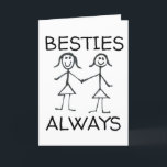 BESTIES BFF GIRLFRIENDS BIRTHDAY GREETING CARDS<br><div class="desc">BESTIES ALWAYS BIRTHDAY CARD</div>