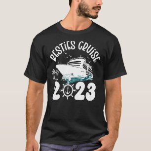 Besties Cruise Trip 2023 Travel Besties Trip Cruis T-Shirt