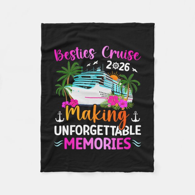 Besties Cruise Trip 2026 Making Memories Besties C Fleece Blanket (Front)