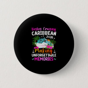Besties Cruising Caribbean 2026 Making Memories  6 Cm Round Badge