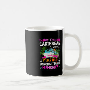 Besties Cruising Caribbean 2026 Making Memories Coffee Mug