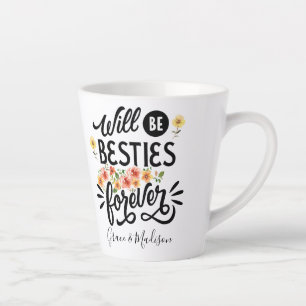 Besties for Life BFF Friends Forever Gift Latte Mug