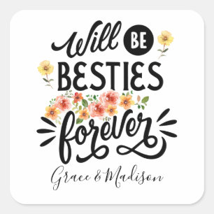 Besties for Life BFF Friends Forever Gift Square Sticker
