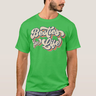 Besties For Life Retro Vintage BFF Girls Party Gir T-Shirt