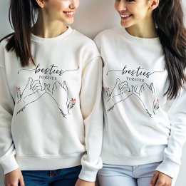 Besties Forever Pinky Promise Flower Custom Gift  Sweatshirt