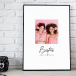 Besties Script Photo Best Friends Heart Custom Poster<br><div class="desc">A special, memorable photo gift for besties. The design features your photo to display your own special best friends photo and a space for you to add yours and your BFF name. "Besties" is displayed in stylish script typography with a simple heart to show your love. Send a memorable and...</div>