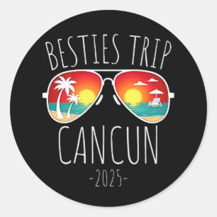 Besties Trip 2025 Cancun Mexico Womens Weekend Classic Round Sticker