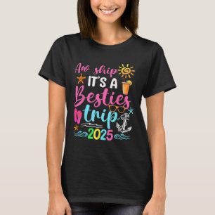 Besties Trip 2025 Friend Cruise Trip Summer Vacati T-Shirt