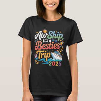 Besties Trip Cruising Friend Cruise Trip Summer T-Shirt