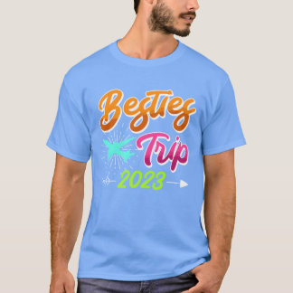 Bestiesrip 2023 Vacation Friends Spring Break gift T-Shirt
