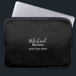 Bestman Groomsman Father Groom GIFTS Personalised Laptop Sleeve<br><div class="desc">Add the Groomsman,  best man,  father of the bride or groom's OWN name and wedding details to this gift which is classic jet black with white script.</div>