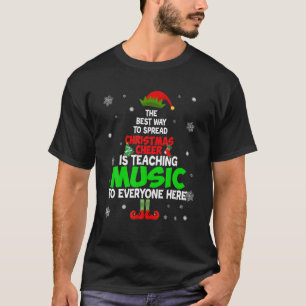 Bests Ways To Spread Christmas Cheer Is Teaching M T-Shirt