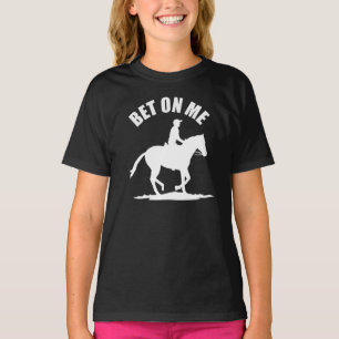 Bet On Me - Horse Racing Hoodie T-Shirt