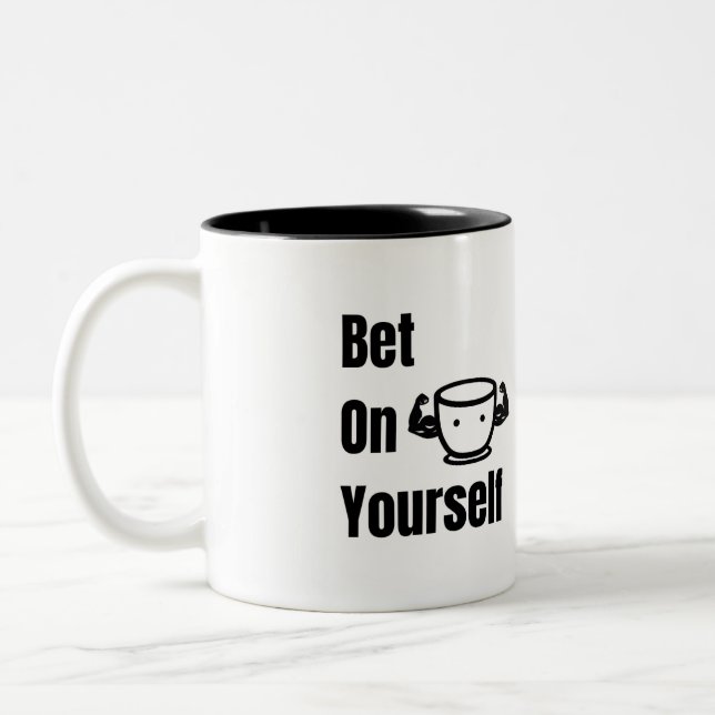 Bet On Yourself Bold Motivation Self Belief Two-Tone Coffee Mug (Left)