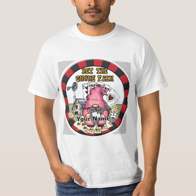 Bet the farm gnome  T-Shirt (Front)