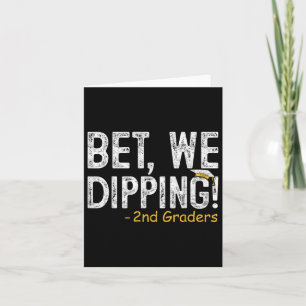 Bet We Dipping 2nd Grade Graduation Gifts Second G Card