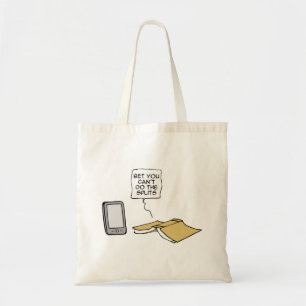 Bet you can't do the splits tote bag
