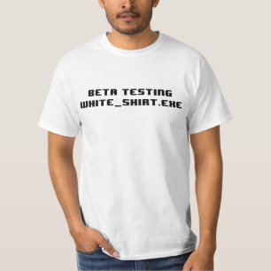 Beta Testing White Shirt Exe
