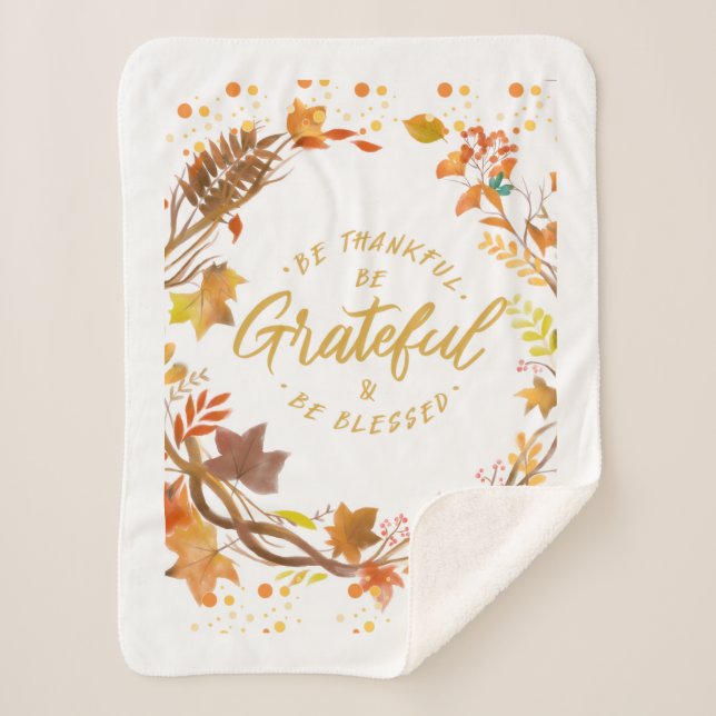 BeThankful,BeGrateful &BeBlessed-FaithThrow Pillow Sherpa Blanket (Front)