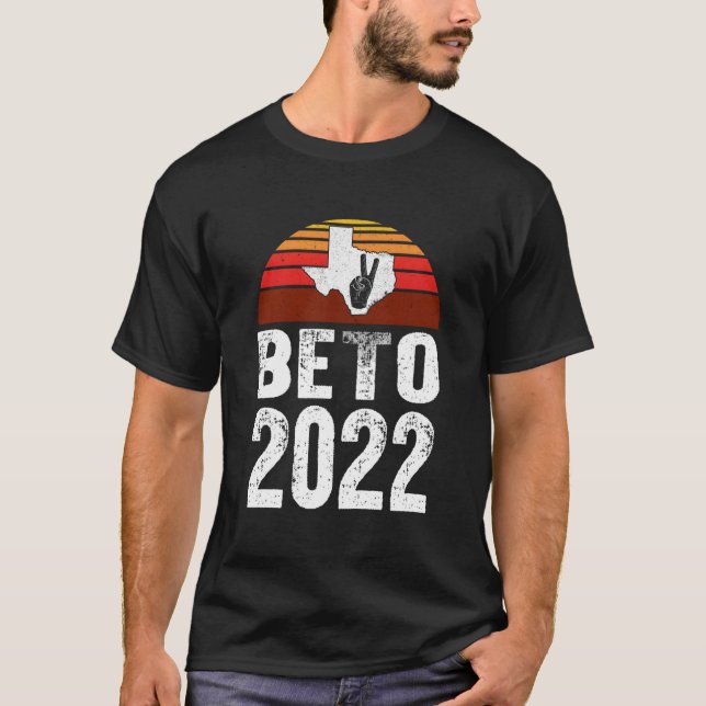 Beto 2022 Beto For Governor Of Texas Beto O'Rourke T-Shirt (Front)