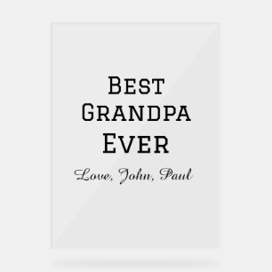 Bets Grandpa ever grandfather gifts simple name Acrylic Sign