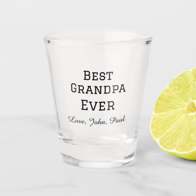 Bets Grandpa ever grandfather gifts simple name Shot Glass (Front)