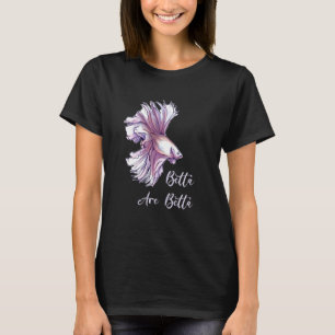 Betta Fish Female Tee Pun Entertainment Betta Girl