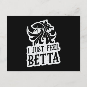Betta Fish I Just Feel Betta Lover Fighting Fish Postcard