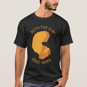 Betta Fish Is My Spirit Animal Pet T-Shirt