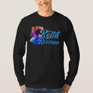 Betta Fish Rescuer Fish Rescue Aquarium T-Shirt