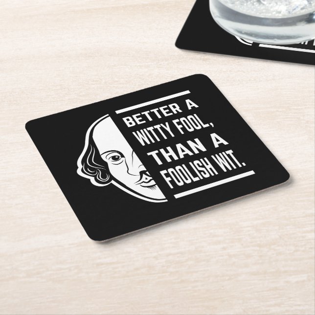 Better A Witty Fool Shakespeare Thespian Quote Square Paper Coaster (Angled)