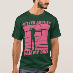 Better Archer Than My Mum Archery Bow Archer T-Shirt