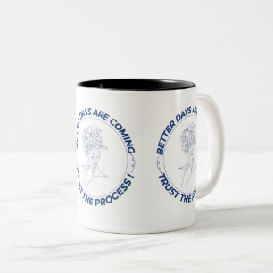 Better Days Are Coming - Inspiring Minimalist Two-Tone Coffee Mug