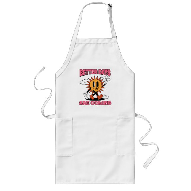 Better Days Are Coming- Summer Vibes Long Apron (Front)