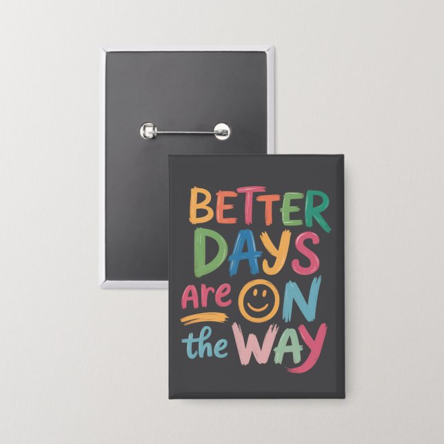 Better Days Are On The Way Retro Boho Mental  (Front/Back)