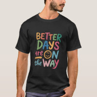 Better Days Are On The Way Retro Boho Mental 