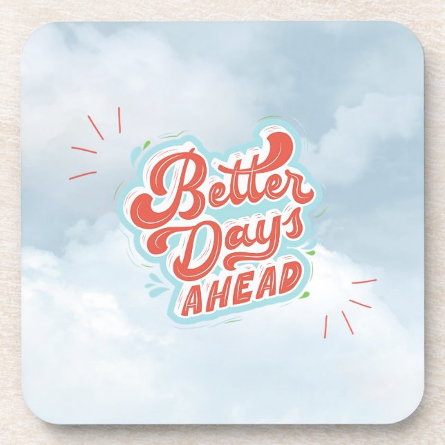 Better Days Coaster (Front)