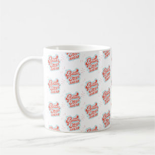 Better Days Coffee Mug