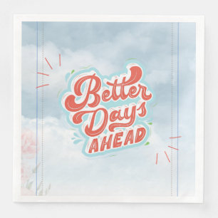 Better Days Napkin