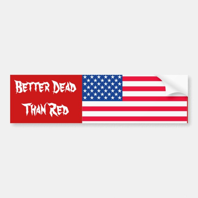 Better Dead Than Red Bumper sticker (Front)