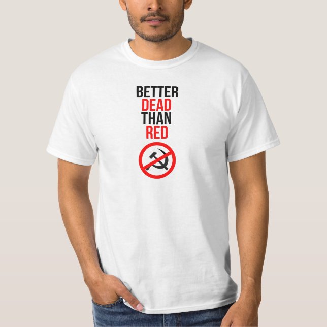 Better Dead than Red T-Shirt (Front)