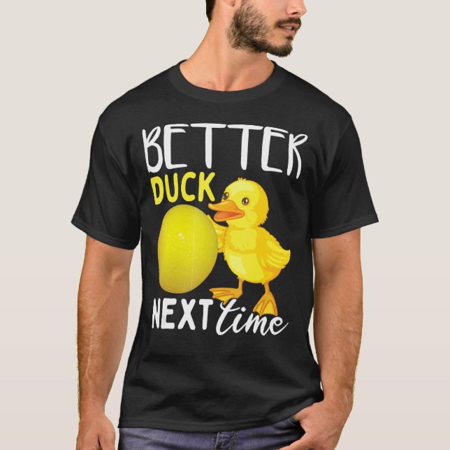 Better Duck Next Time Dodgeball T-Shirt (Front)