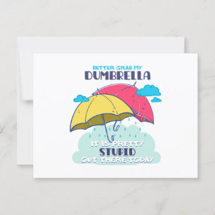 Better Grab My Dumbrella It Is Pretty Stupid  Postcard