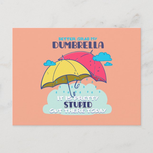 Better Grab My Dumbrella It Is Pretty Stupid  Postcard (Front)