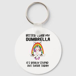 Better Grab My Dumbrella It’s Really Stud Out Ther Key Ring