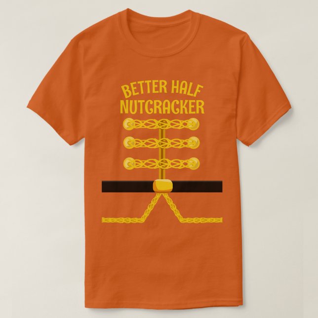 BETTER HALF Nutcracker Matching Family PJ Christma T-Shirt (Design Front)
