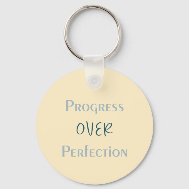 Better Imperfect Than Unmade With Visual Message Key Ring (Front)