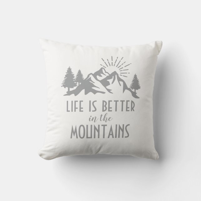 Better in Mountains Life Quote White Grey Rustic   Cushion (Front)