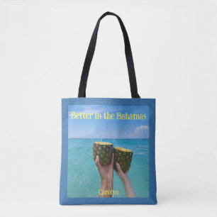 Better in the Bahamas, blue border, your name Tote Bag